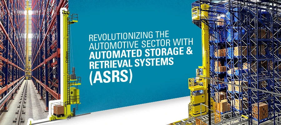 Revolutionizing the Automotive Sector with Automated Storage and Retrieval Systems